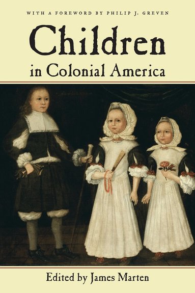 James Marten - Children in Colonial America, Inbunden