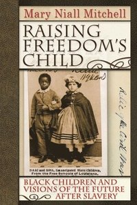 bokomslag Raising Freedom's Child
