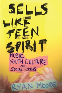 bokomslag Sells Like Teen Spirit