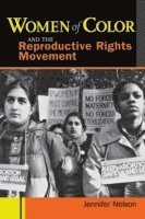 Women of Color and the Reproductive Rights Movement 1