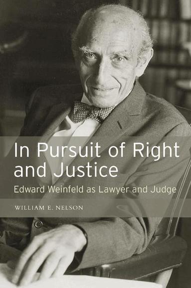 William E Nelson - In Pursuit of Right and Justice, Inbunden