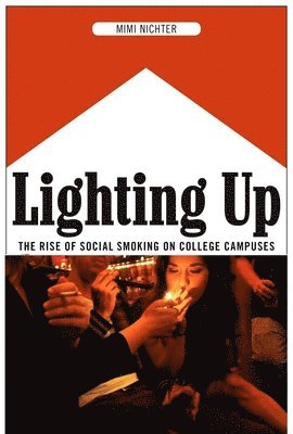 Mimi Nichter - Lighting Up, Häftad