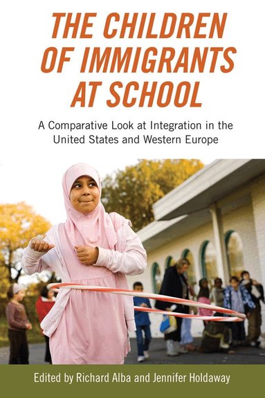 Richard Alba, Jennifer Holdaway - Children of Immigrants at School, Inbunden