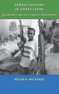 Female Soldiers in Sierra Leone 1