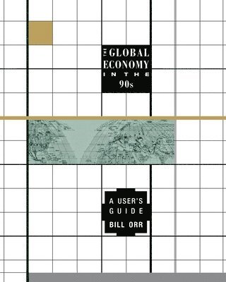 Bill Orr - The Global Economy in the 90s, Häftad