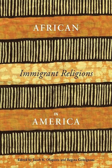 bokomslag African Immigrant Religions in America