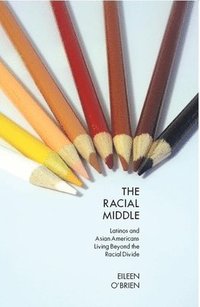 bokomslag The Racial Middle