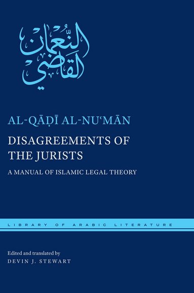 al-Qāḍī al-Nuʿmān, Devin Stewart - Disagreements of the Jurists, Inbunden