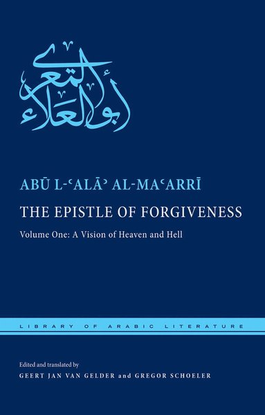 Abū l-ʿAlāʾ al-Maʿarrī, Geert Jan Van Gelder, Geert Jan van Gelder, Gregor Schoeler - Epistle of Forgiveness, Inbunden