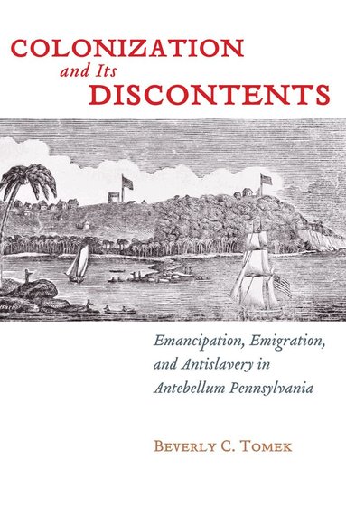 Beverly C. Tomek - Colonization and Its Discontents, Häftad
