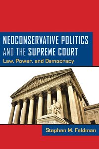 bokomslag Neoconservative Politics and the Supreme Court