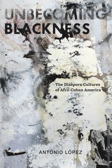 bokomslag Unbecoming Blackness