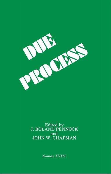 Ronald Pennock, John W. Chapman - Due Process, Inbunden