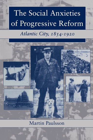 bokomslag Social Anxieties of Progressive Reform