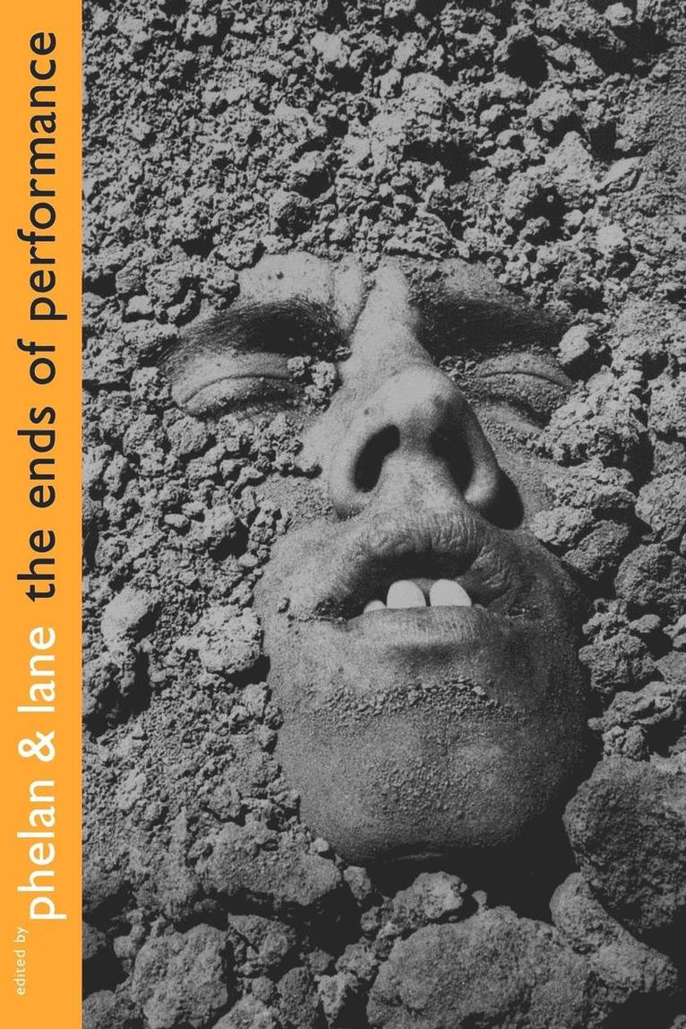 Peggy Phelan, Katheryn Russell-Brown, Peggy Phelan, Jill Lane - Ends of Performance, Häftad