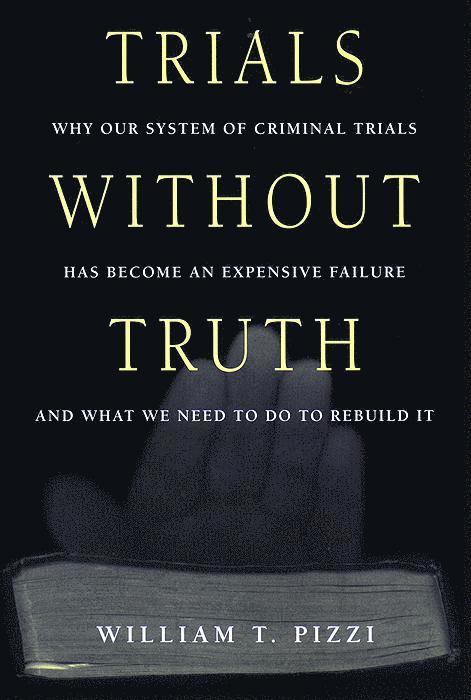 Trials Without Truth