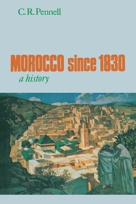 bokomslag Morocco since 1830