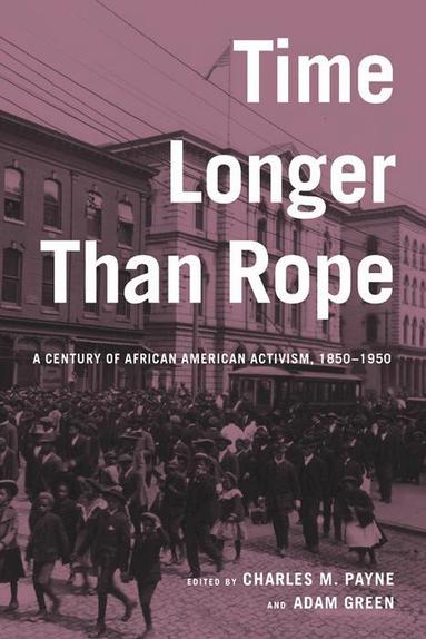 Charles M. Payne, Adam Green - Time Longer Than Rope, Häftad