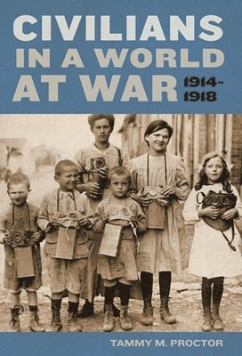 Civilians in a World at War, 1914-1918 1