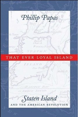 Phillip Papas - That Ever Loyal Island, Inbunden