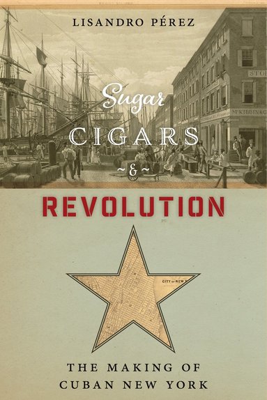 bokomslag Sugar, Cigars, and Revolution