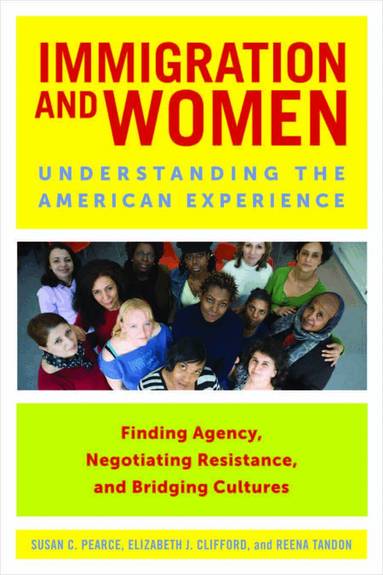 Susan C. Pearce, Elizabeth J. Clifford, Reena Tandon - Immigration and Women, Inbunden
