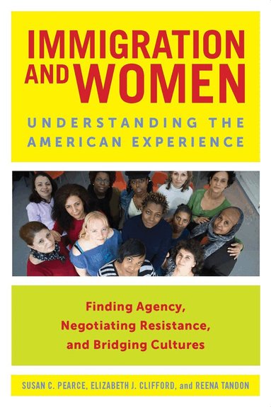Susan C. Pearce, Elizabeth J. Clifford, Reena Tandon - Immigration and Women, Häftad