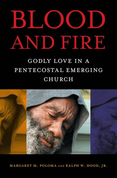Margaret M. Poloma, Ralph W. Hood Jr. - Blood and Fire, Inbunden