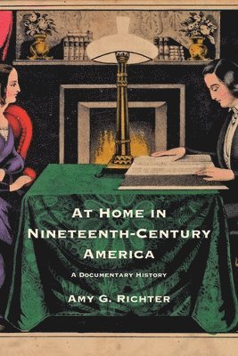 At Home in Nineteenth-Century America 1