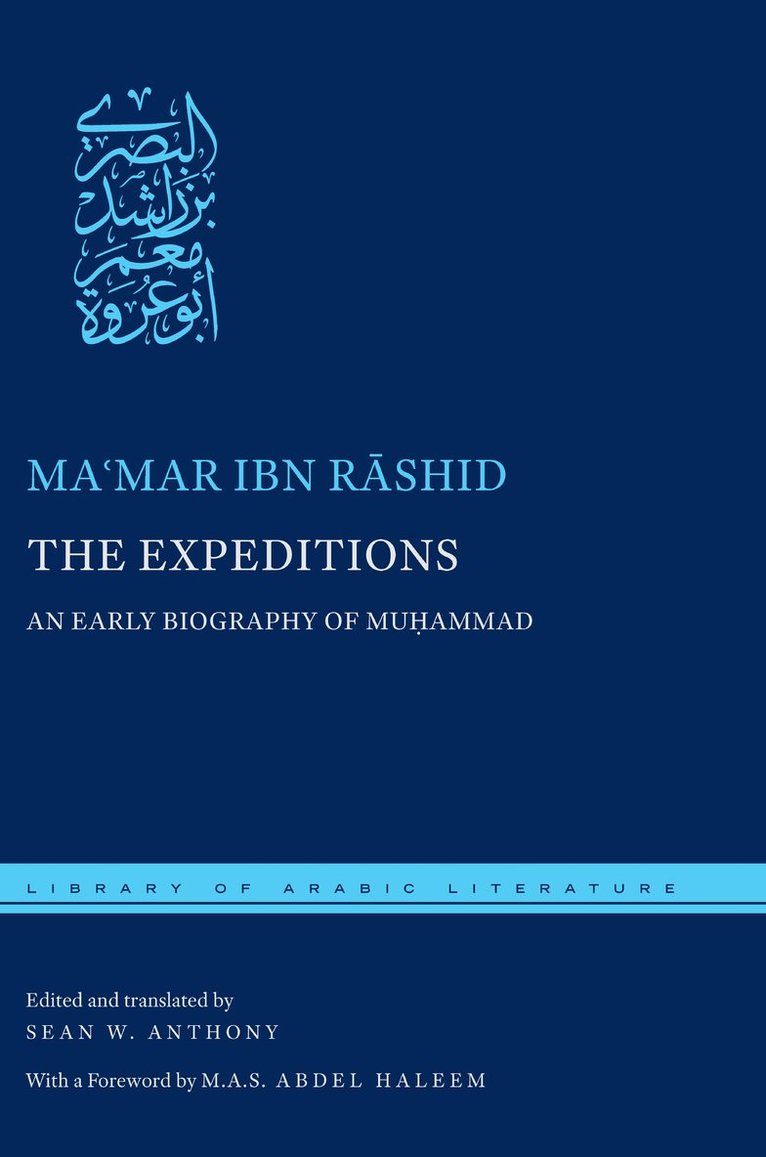 Maʿmar ibn Rāshid, Ma?mar ibn Rashid, Ma&#703;mar Ibn R&#257;shid, Ma'mar Ibn Rashid, Ibn R&, Sean W. Anthony, Sean W Anthony - Expeditions, Inbunden