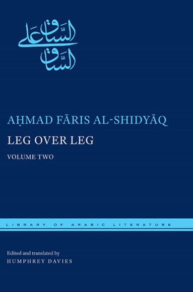 Aḥmad Fāris al-Shidyāq, Humphrey Davies - Leg Over Leg, Inbunden