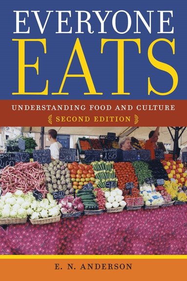 E. N. Anderson - Everyone Eats, Inbunden