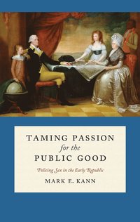 bokomslag Taming Passion for the Public Good
