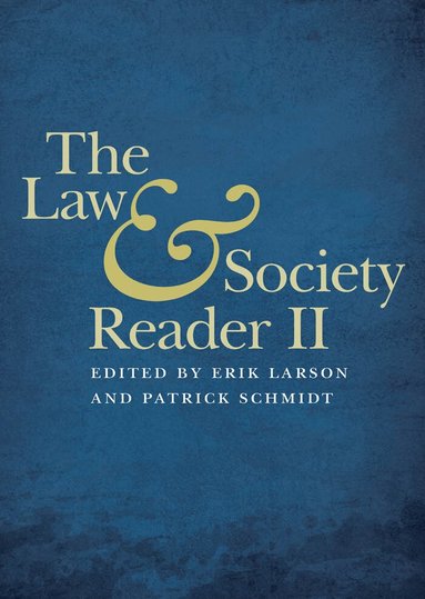 Erik Larson, Patrick Schmidt - Law and Society Reader II, Inbunden
