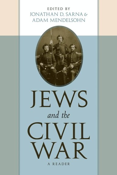 Jonathan D. Sarna, Adam D. Mendelsohn - Jews and the Civil War, Häftad