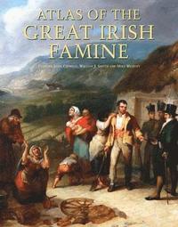 bokomslag Atlas of the Great Irish Famine