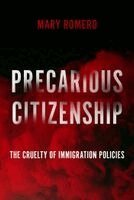 Mary Romero - Precarious Citizenship, Inbunden