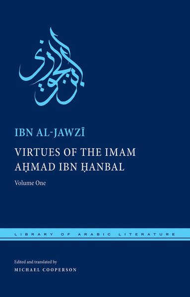 Ibn al-Jawzī, Michael Cooperson - Virtues of the Imam Ahmad Ibn Ḥanbal, Inbunden