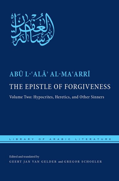 Abū l-ʿAlāʾ al-Maʿarrī, Geert Jan Van Gelder, Geert Jan van Gelder, Gregor Schoeler - Epistle of Forgiveness, Inbunden