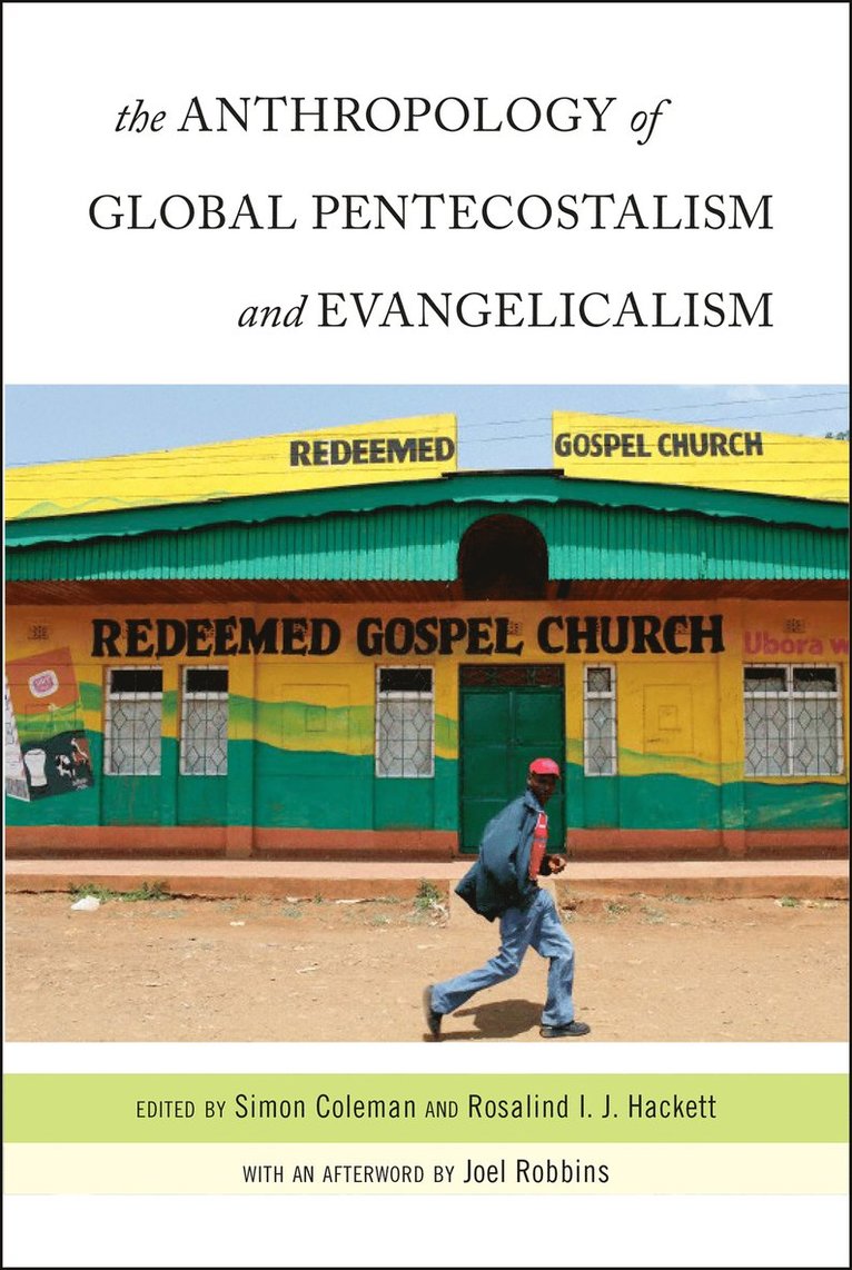 Simon Coleman, Rosalind I. J. Hackett, Rosalind I J Hackett - Anthropology of Global Pentecostalism and Evangelicalism, Häftad