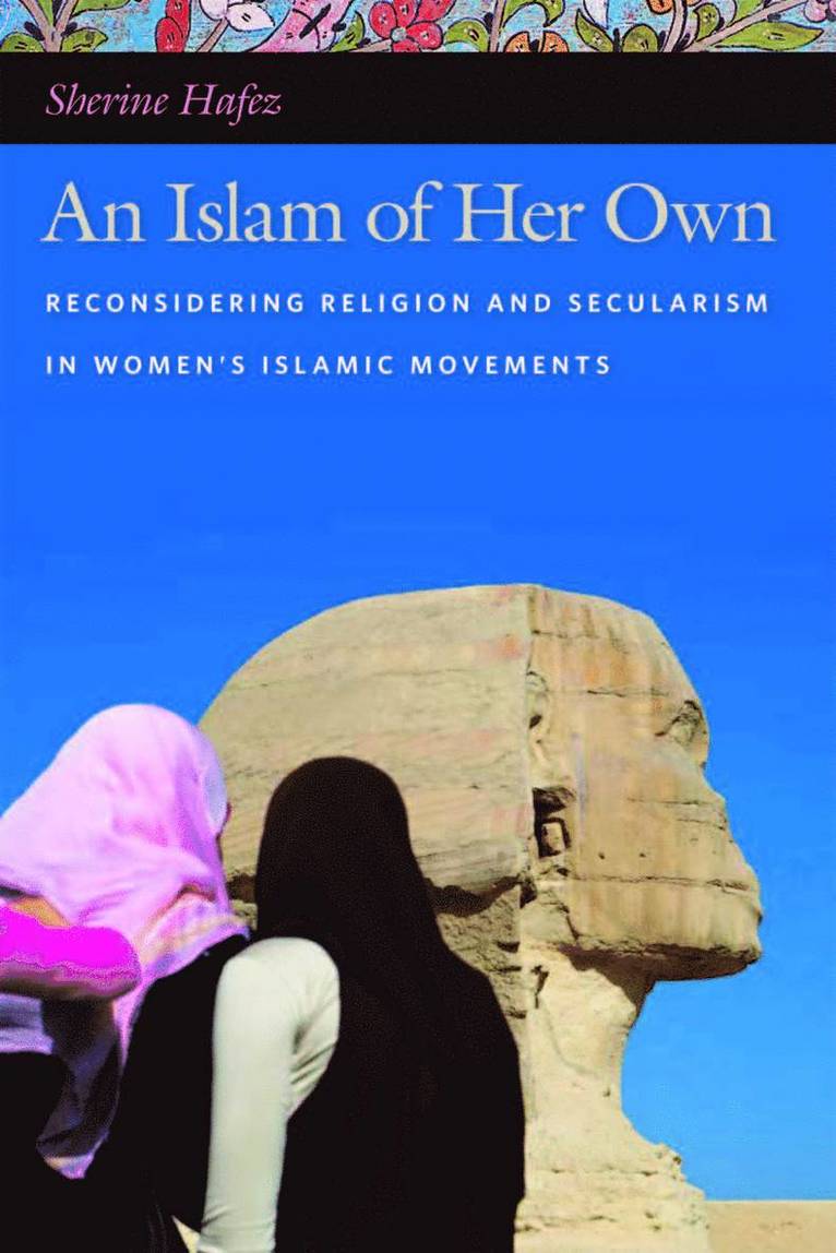 Sherine Hafez - Islam of Her Own, Inbunden