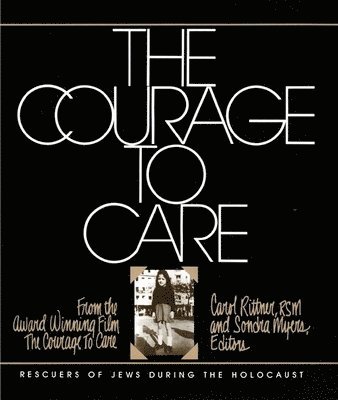 Carol Rittner, Sondra Myers - The Courage to Care, Häftad