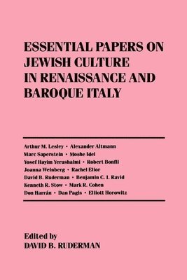 Essential Papers on Jewish Culture in Renaissance and Baroque Italy 1