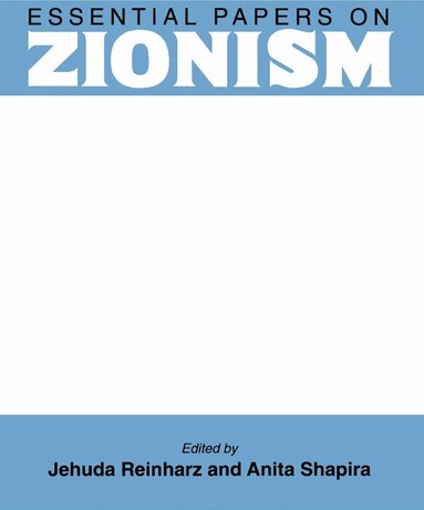 Jehuda Reinharz, Anita Shapira - Essential Papers on Zionism, Inbunden