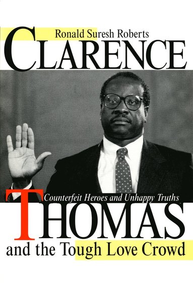 bokomslag Clarence Thomas and the Tough Love Crowd