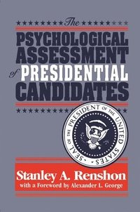 bokomslag The Psychological Assessment of Presidential Candidates