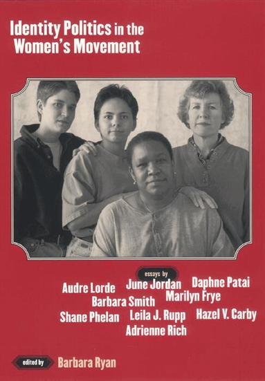 Barbara Ryan - Identity Politics in the Women's Movement, Inbunden