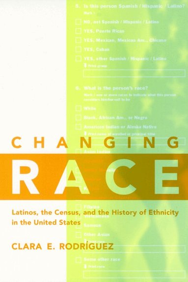 Clara E. Rodríguez - Changing Race, Häftad