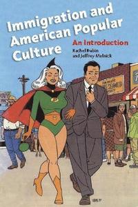 bokomslag Immigration and American Popular Culture