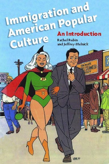 bokomslag Immigration and American Popular Culture